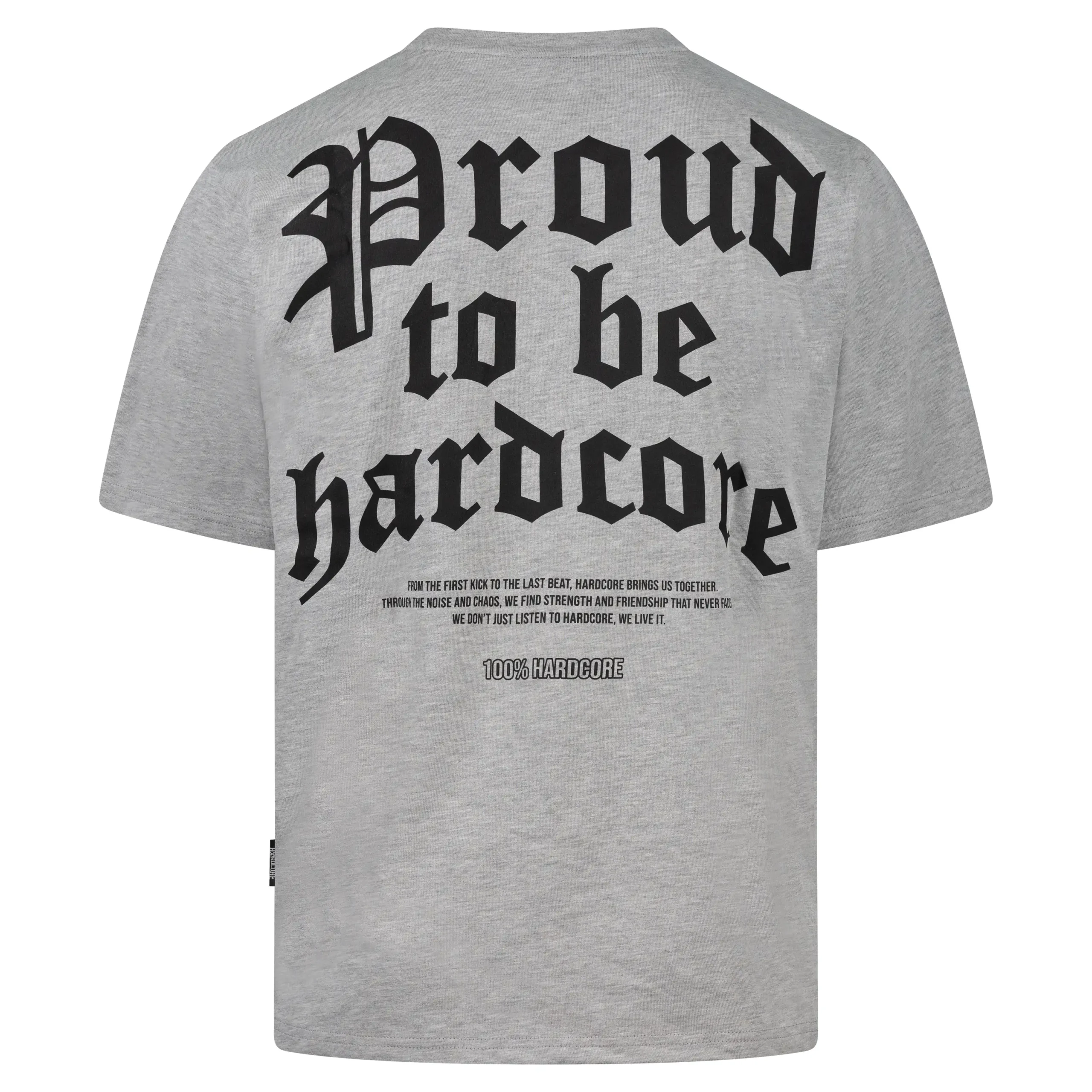 T-shirt 100 % hardcore « Proud to be Grey »